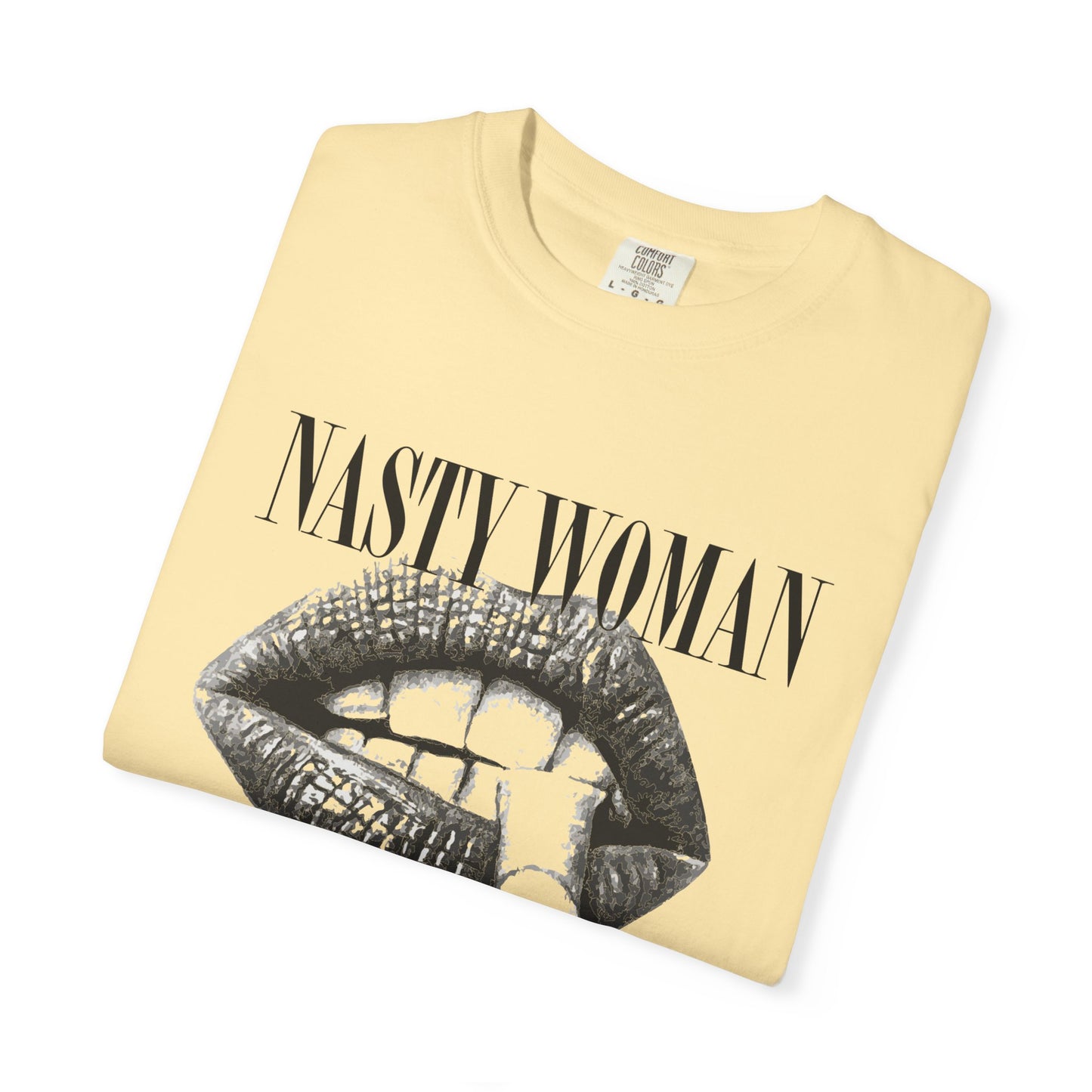 Nasty Woman Tee